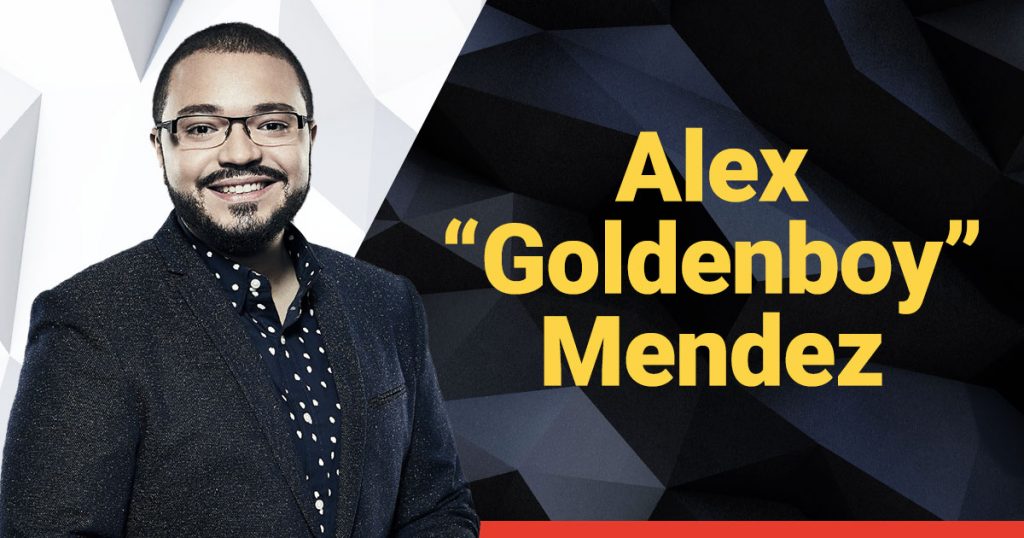 Alex “Goldenboy” Mendez
